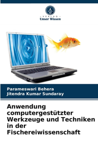 Anwendung computergestützter Werkzeuge und Techniken in der Fischereiwissenschaft