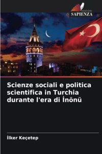 Scienze sociali e politica scientifica in Turchia durante l'era di İnönü