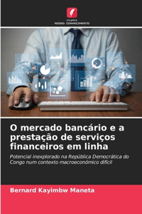 O mercado bancário e a prestação de serviços financeiros em linha