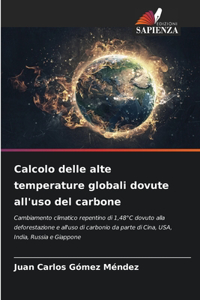 Calcolo delle alte temperature globali dovute all'uso del carbone