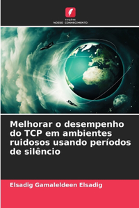 Melhorar o desempenho do TCP em ambientes ruidosos usando períodos de silêncio