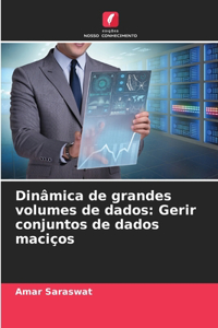 Dinâmica de grandes volumes de dados