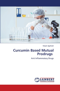 Curcumin Based Mutual Prodrugs