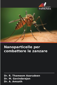 Nanoparticelle per combattere le zanzare