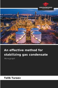 An effective method for stabilizing gas condensate