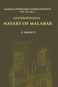 Madras Government Museum Bulletin, Vol. III. No. 3. Anthropology Nayars of Malabar