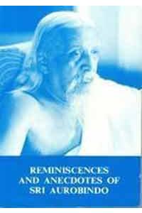 Reminiscences And Anecdotes Of Sri Aurobindo (Sd)
