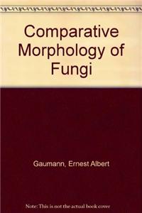 Comparative Morphology of Fungi