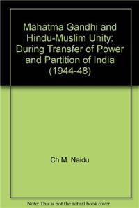 Mahatma Gandhi and Hindu Muslim Unity