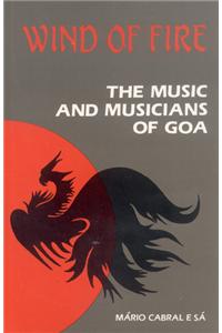 Wind of Fire : The Music and Musicians of Goa