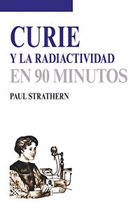 Curie y la radiactividad [Paperback] [Jan 01, 2013] STRATHERN, PAUL