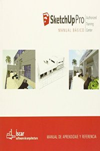 SketchUp Pro : manual basico : manual practico de aprendizaje y referencia