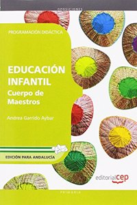 Cuerpo de Maestros. Educacion Infantil. Programacion Didactica. Edicion para Andalucia