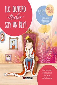 Â¡Lo quiero todo soy un rey!
