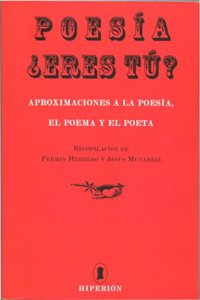 Poesia Â¿eres tu?: Aproximaciones a la poesia, el poema y el poeta