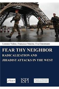 Fear Thy Neighbor