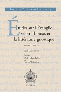 Etudes Sur l'Evangile Selon Thomas Et La Litterature Gnostique