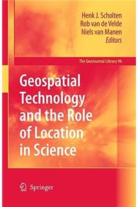 Geospatial Technology and the Role of Location in Science