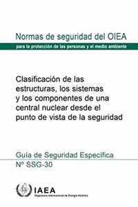 Safety Classification of Structures, Systems and Components in Nuclear Power Plants, Spanish Edition