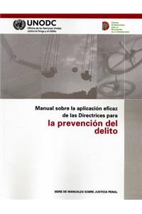 Manual Sobre La Aplicacion Eficaz de Las Directrices Para La Prevencion del Delito