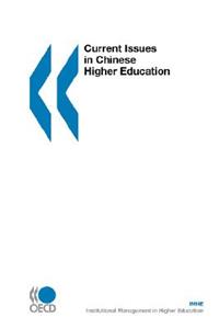 Current Issues in Chinese Higher Education