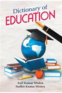 Dictionary of Education