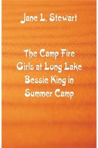 Camp Fire Girls at Long Lake Bessie King in Summer Camp