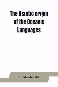 Asiatic origin of the Oceanic Languages: etymological dictionary of the language of Efate (New Hebrides)