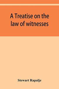 treatise on the law of witnesses