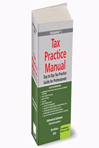 Taxmannâ€™s Tax Practice Manual â€“ Exhaustive (1,900+ pages) | Amended (by the Finance Act 2023) | Practical Guide (330+ case studies covering 30+ topics) for the Tax Professionals