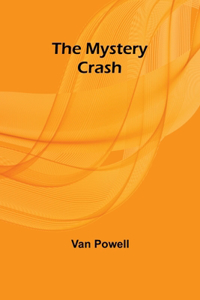 Mystery Crash