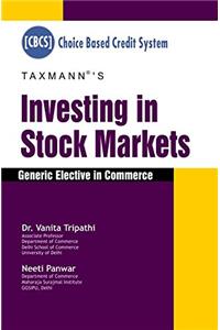 Investing in Stock Markets - Generic Elective in Commerce (CBCS) (January 2017 Edition)