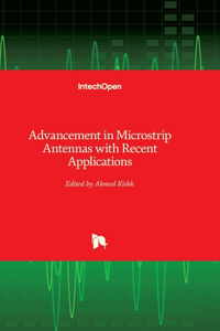 Advancement in Microstrip Antennas with Recent Applications