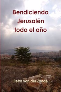 Bendiciendo Jerusalén todo el año