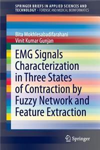 EMG Signals Characterization in Three States of Contraction by Fuzzy Network and Feature Extraction