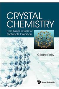 Crystal Chemistry: From Basics to Tools for Materials Creation