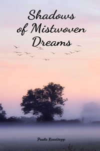 Shadows of Mistwoven Dreams