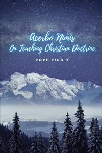 Acerbo Nimis. On teaching Christian Doctrine.