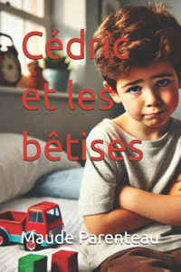 Cédric et les bêtises