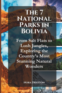 The 7 National Parks in Bolivia
