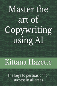 Master the art of Copywriting using AI