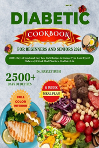 Diabetic Cookbook for Beginners and Seniors 2024