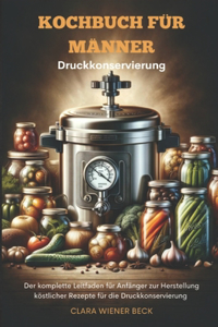 Kochbuch für Männer Druckkonservierung