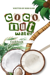 Coconut Water Cookbook