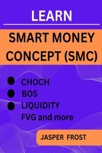Learn Smart Money Concept (SMC)