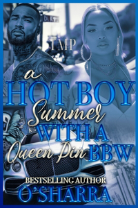 Hot Boy Summer with a Queen Pin Bbw