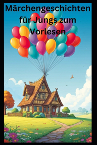 Märchengeschichten für Jungs zum Vorlesen