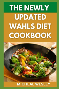 NEWly UPDATED WAHLS DIET COOKBOOK