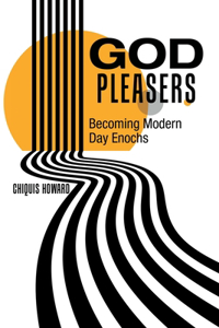 God Pleasers: Becoming Modern Day Enochs