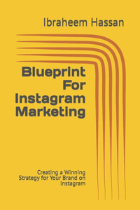 Blueprint For Instagram Marketing